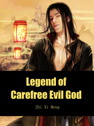 Legend of Carefree Evil God